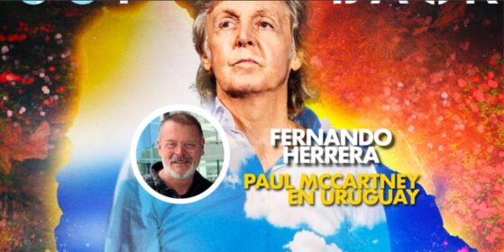 Paul McCartney en Uruguay: Fernando Herrera