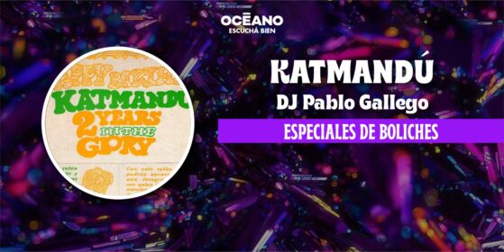 Especiales Boliches 14/08: Katmandú – Pablo Gallego