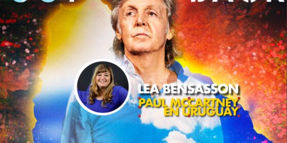 Paul McCartney en Uruguay: Lea Bensasson